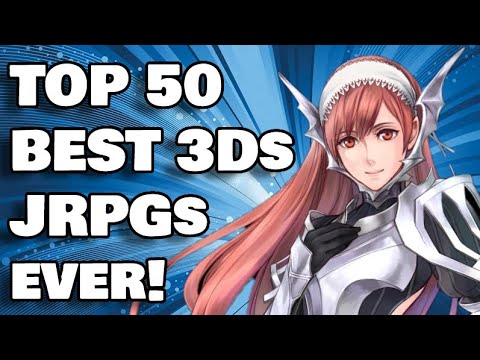 Top 50 Best 3Ds JRPGs of ALL TIME!