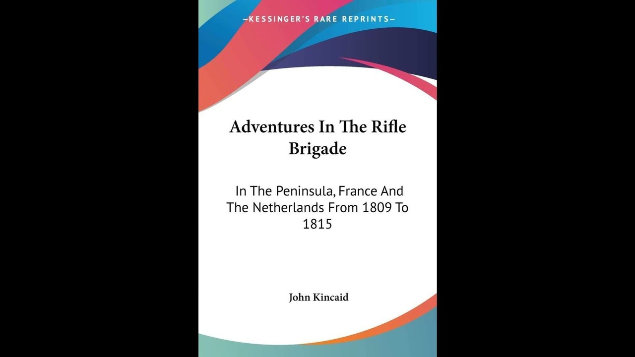 Adventures In The Rifle Brigade: In The Peninsula, France And The Netherlands