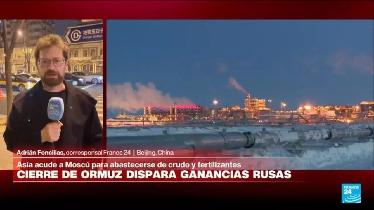 Informe desde Beijing: cierre de Ormuz dispara ganancias rusas
