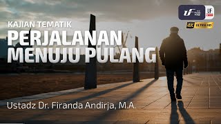 Download lagu Perjalanan Menuju Pulang - Ustadz Dr. Firanda Andirja, M.A. mp3