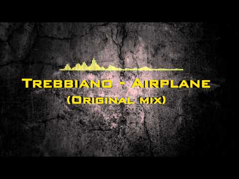 Trebbiano - Airplane (Original Mix)