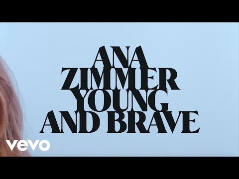 Ana Zimmer - Young and Brave
