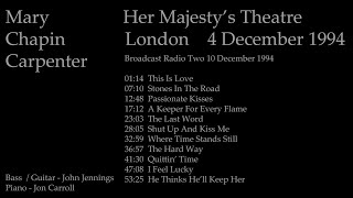Mary Chapin Carpenter  - Her Majesty&#39;s Theatre, London - 04/12/94 - Acoustic tour [Audio only]