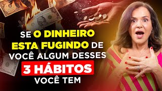 Se o dinheiro está fugindo de você, algum desses 3 hábitos você tem!