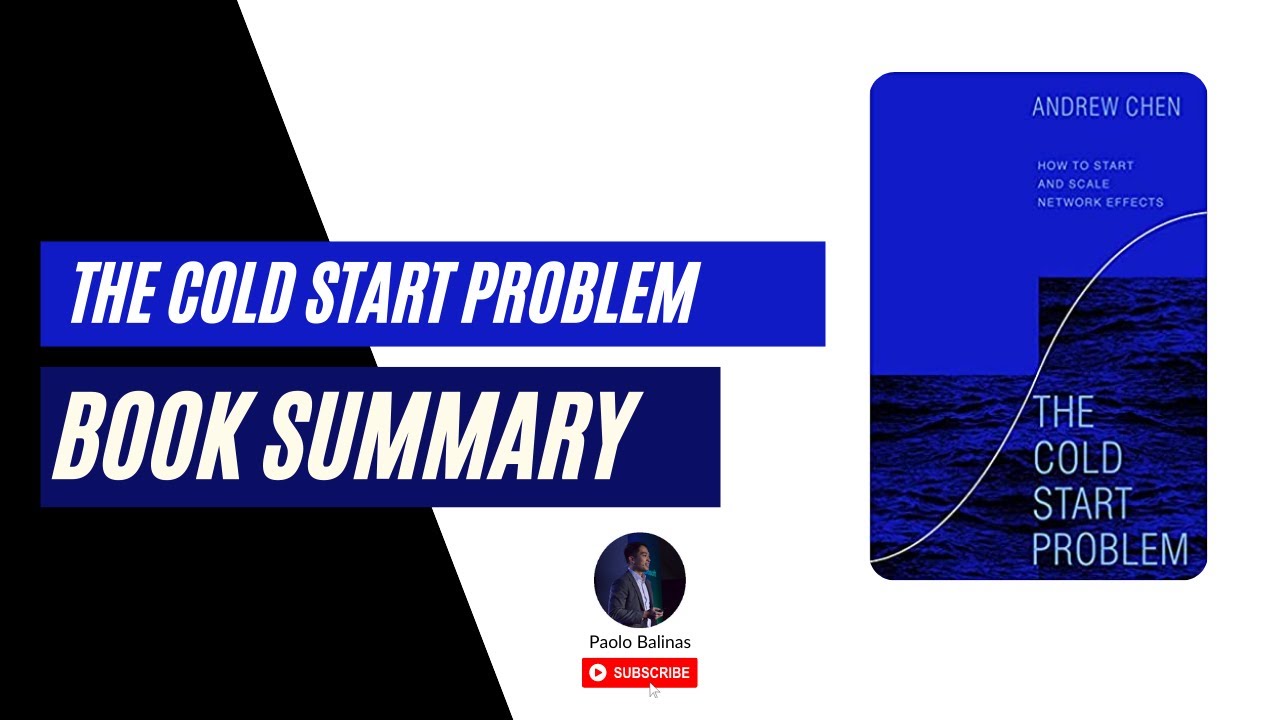 The Cold Start Problem Summary by Andrew Chen