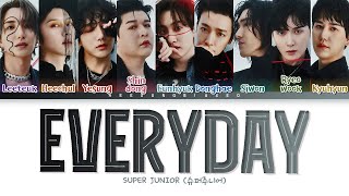SUPER JUNIOR Everyday Lyrics (슈퍼주니어 Everyday 가사) [Color Coded Lyrics Han/Rom/Eng]