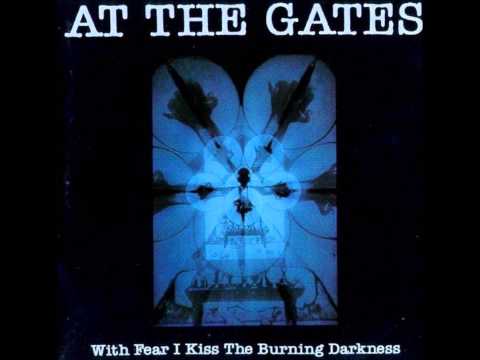At the Gates - With Fear I Kiss the Burning Darkness [Full Album]