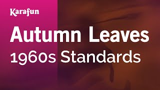 Karaoke Autumn Leaves - 1960s Standards *