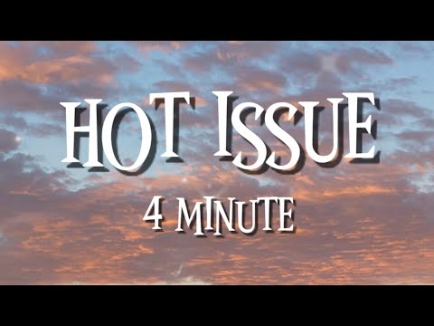 HOT ISSUE (ROMANIZED) - 4 MINUTE (LYRICS)