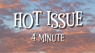HOT ISSUE (ROMANIZED) - 4 MINUTE (LYRICS)