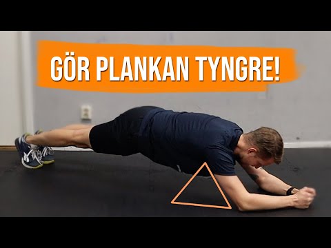 Gör plankan tyngre!