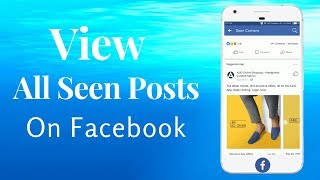 How To View All Posts That You Have Already Seen On Facebook