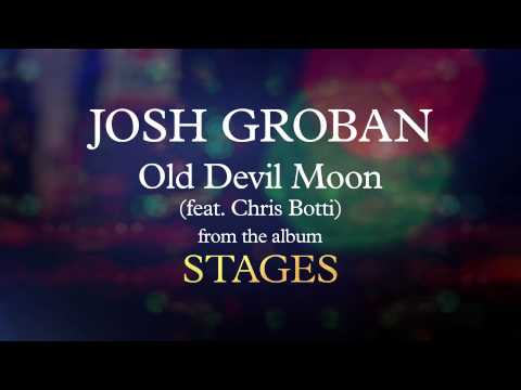 Josh Groban - Old Devil Moon (feat. Chris Botti) [Visualizer]