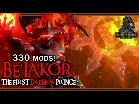 BE'LAKOR, FIRST DAEMON PRINCE! | (SFO 2) GRIMHAMMER (330 Mods!)| Total War: Warhammer 2 #1