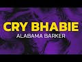 Alabama Barker - CRY BHABIE (Lyrics)