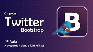 Curso Twitter Bootstrap: Navegação - abas, pílulas e listas #17