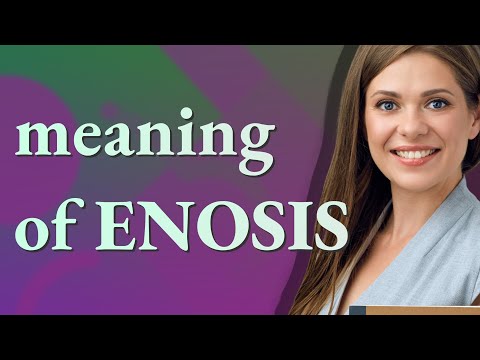 Enosis | meaning of Enosis