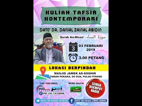 Kuliah Tafsir Kontemporari Dato' Dr. Danial Zainal Abdin  [03 FEBRUARI 2019]