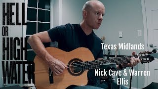 Hell or High Water: Texas Midlands for guitar (Nick Cave & Warren Ellis) + TAB