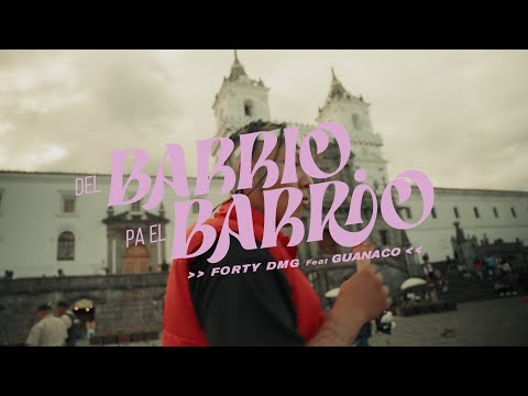 10. Forty DMG - "DEL BARRIO PAL BARRIO" ft @GUANACOMCTV (Visualizer)