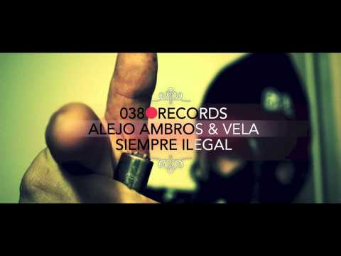 Alejo Ambros & Vela - Siempre ilegal