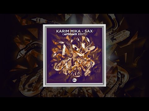 Karim Mika - Sax (Afrojack Edit)