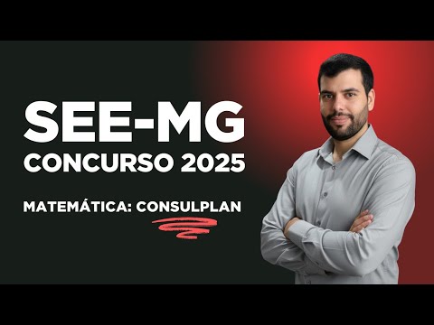 SEE MG 2025 COMPETITION - MATHEMATICS - CONSULPLAN SOLVED QUESTIONS