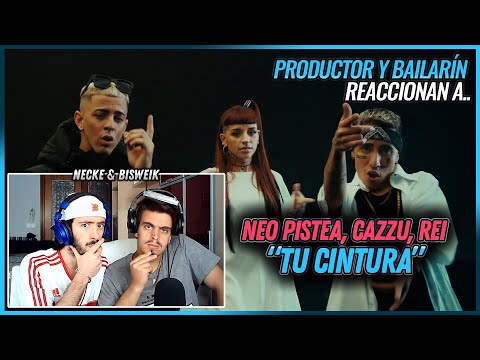 NEO PISTEA, CAZZU, REI - TU CINTURA | 🌟 Reacción Productor y Bailarín 🌟 | #NeckeYBisweik