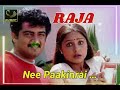 Nee Paakinrai tamil audio song / Raja Movie