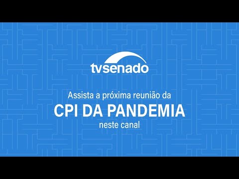 CPI da Covid ouve médicos a favor do 'tratamento precoce' e vota requerimentos