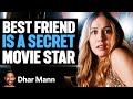 Best Friend Is SECRETLY Movie Star Dhar Mann Studios