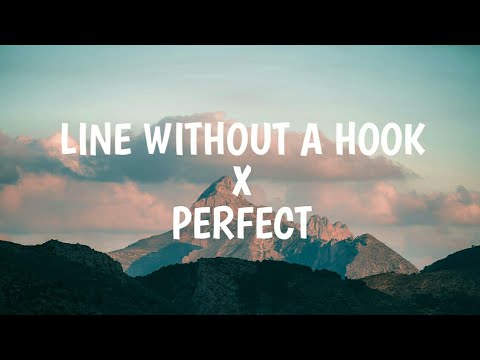 Line Without A Hook X Perfect (Slowed + Reverb)(Lyrics)|Tiktok Song