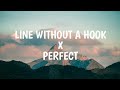 Line Without A Hook X Perfect Slowed Reverb Lyrics Tiktok Song