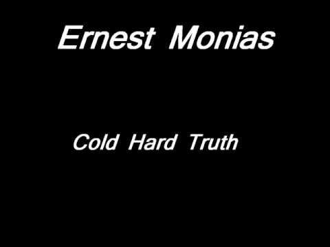 Ernest Monias-Cold Hard Truth