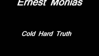 Ernest Monias-Cold Hard Truth