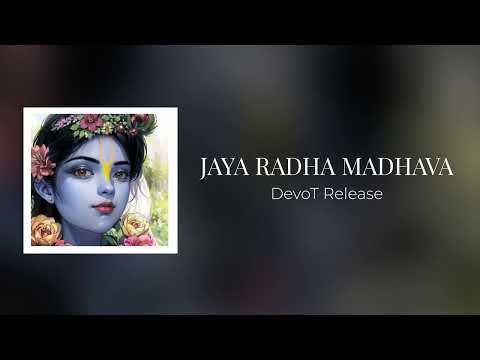 Jaya Radha Madhava Party Mix - DevoT