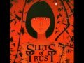 Sluts of Trust - Why Should We Idly Waste Our Prime ...