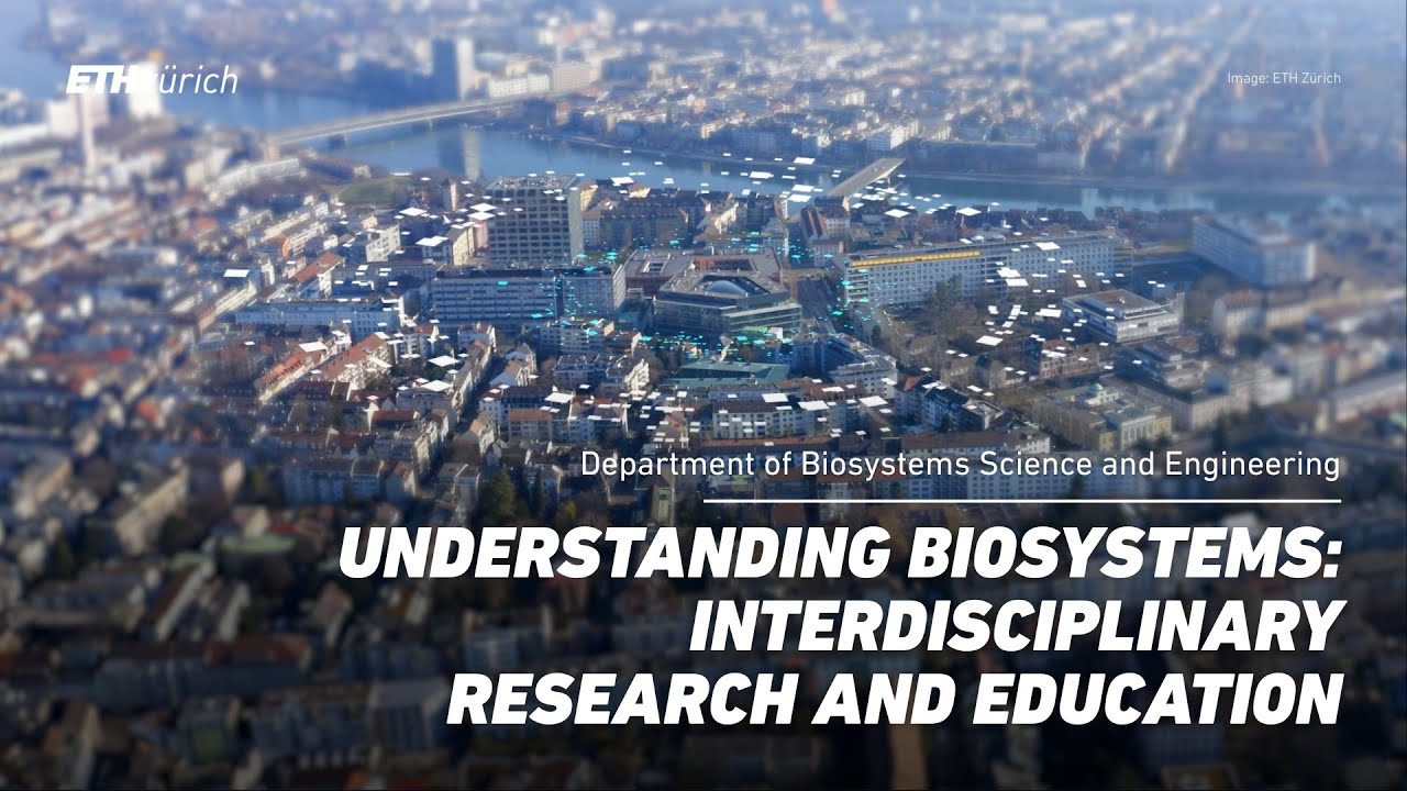 Understanding biosystems: Interdisciplinary research and education at ETH Zurich