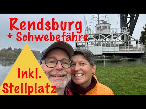 Rendsburg 🇩🇪 mit dem Wohnmobil ✳️  Stellplatz am Nordostseekanal, Brücke, Schwebefähre (Nov. 2024)