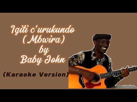 Igiti c'urukundo (Mbwira) - Baby John | Karaoke Version #karaoke
