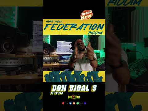 Don Bigal S Ft LeLij - Séryé - Federation Riddim by More vibes #music  #dancehall #reggae #morevibes
