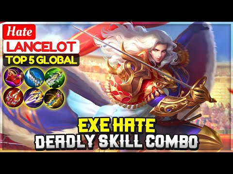 EXE Hate Deadly Skill Combo [ Top 5 Global Lancelot ] Hate - Mobile Legends
