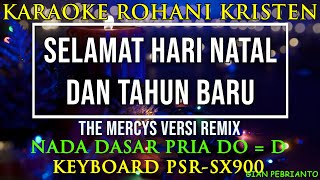 Download lagu SELAMAT HARI NATAL DAN TAHUN BARU THE MERCYS NADA PRIA D | KARAOKE ROHANI KRISTEN,LIRIK| PSR-SX900 mp3
