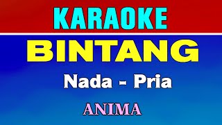Download lagu BINTANG - ANIMA | KARAOKE || NADA PRIA mp3