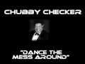 Chubby Checker - Dance The Mess Around [Original Version]