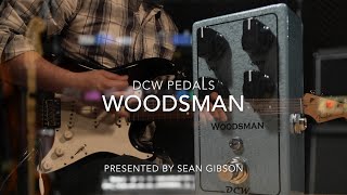 DCW Pedals - Woodsman FULL DEMO with Sean Gibson of The Noise Reel