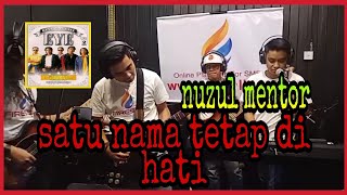 Download lagu E.Y.E - satu nama tetap dihati (nuzul cover) mp3