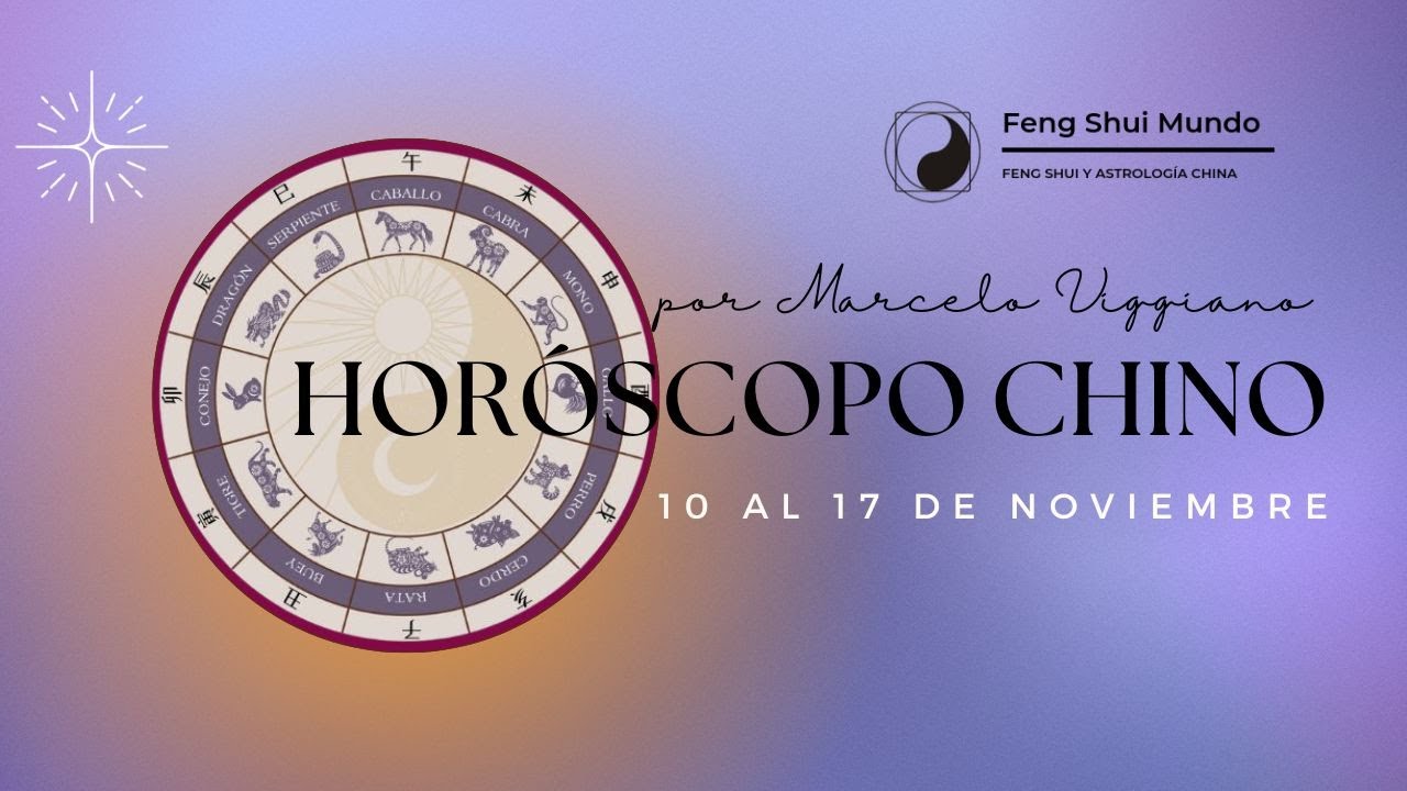 TU HORÓSCOPO CHINO SEMANAL: 10  AL 17 DE NOVIEMBRE
