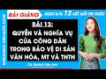 Bài giảng KTPL 12 Bài 13. Quyền và nghĩa vụ của công dân trong bảo vệ di sản văn hóa, môi trường và tài nguyên thiên nhiên