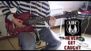 American Head Charge - Never Get Caught (Guitar Cover)